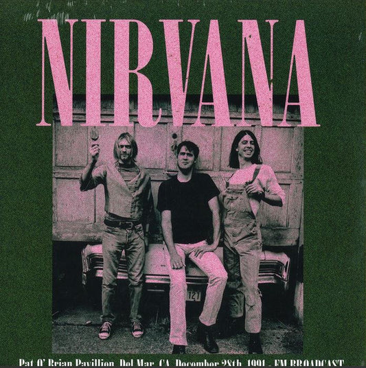 NIRVANA – Pat O' Brian Pavillion, Del Mar CA 12/28/1991 LP