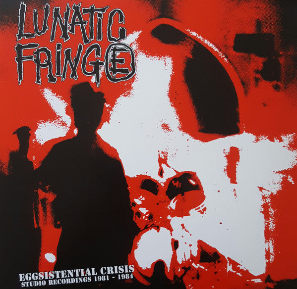 LUNATIC FRINGE – Eggsistential Crisis. Studio Recordings 1981-1984 LP
