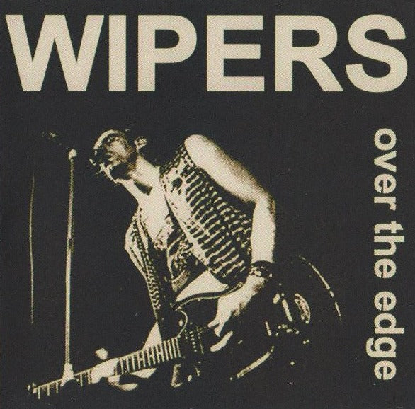 WIPERS – Over The Edge 7"