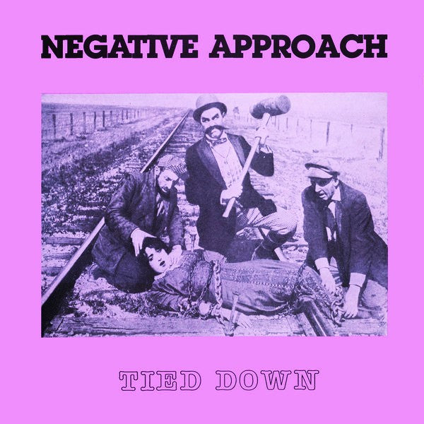 NEGATIVE APPROACH – Tied Down LP