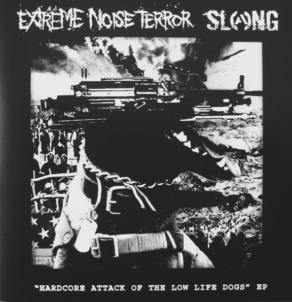 EXTREME NOISE TERROR / SLANG – Hardcore Attack Of The Low Life Dogs EP 7"