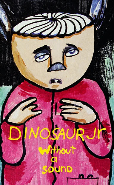 DINOSAUR JR. – Without A Sound Cassette