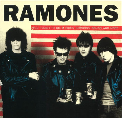 RAMONES – Too Tough To Die: B Sides, Sessions, Demos & More LP