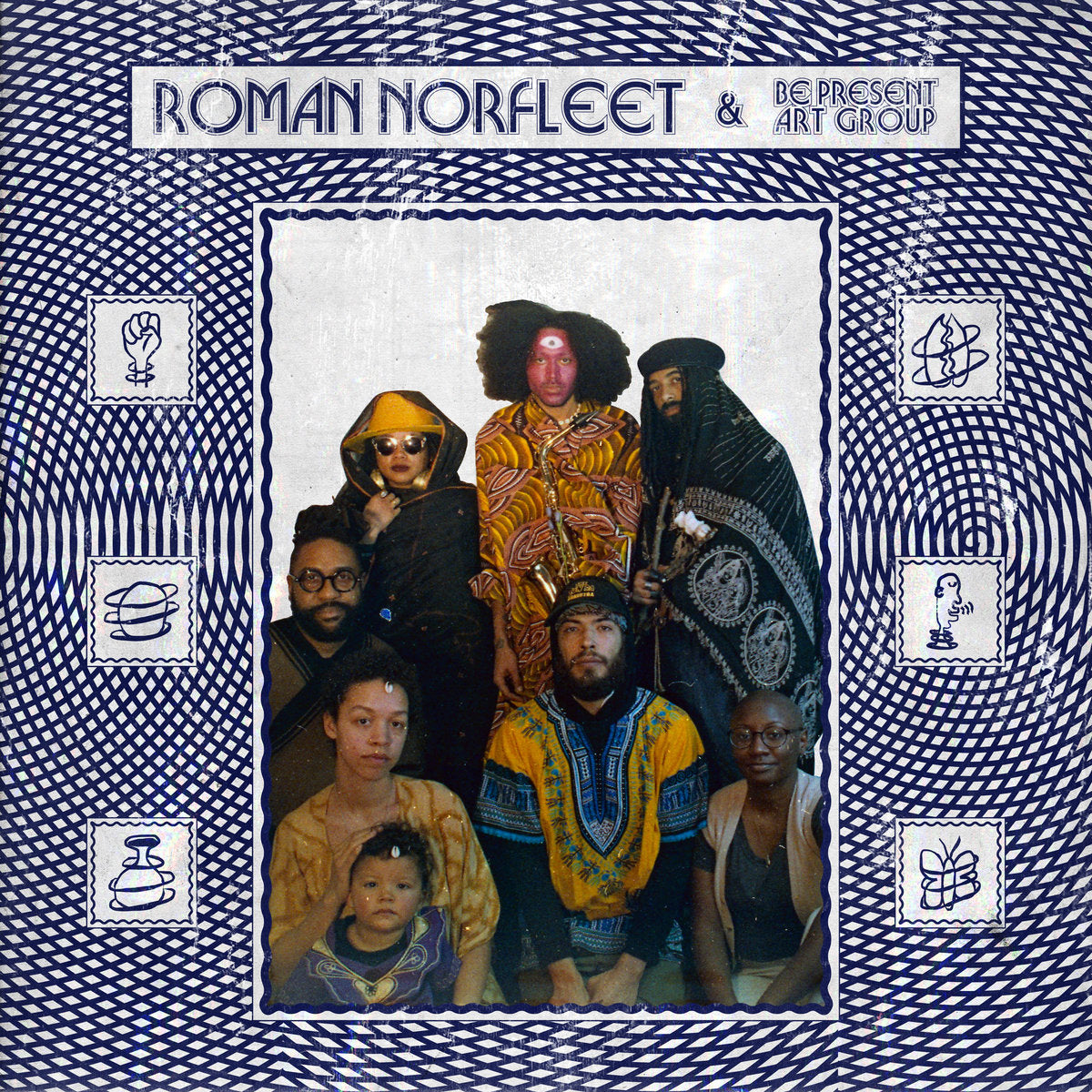 ROMAN NORFLEET – Roman Norfleet & Be Present Art Group LP