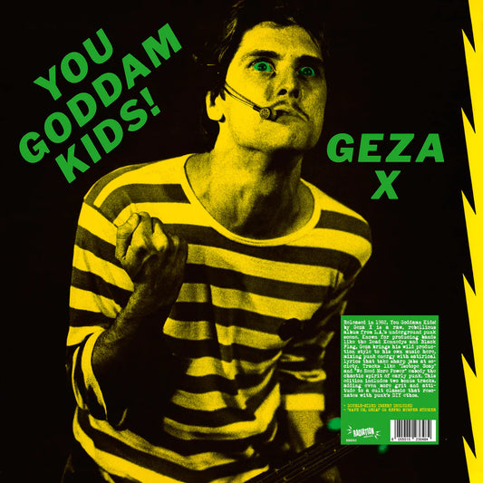 GEZA X – You Goddam Kids! LP (green vinyl)