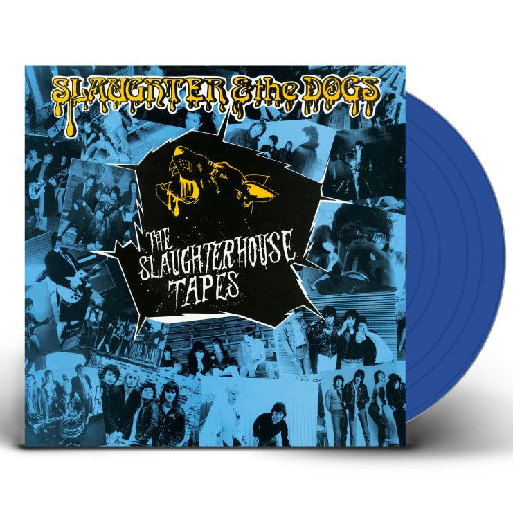 SLAUGHTER & THE DOGS – The Slaughterhouse Tapes LP (blue vinyl)