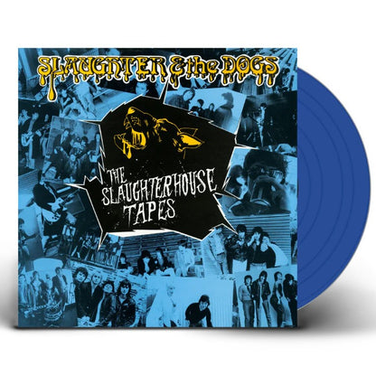 SLAUGHTER & THE DOGS – The Slaughterhouse Tapes LP (blue vinyl)