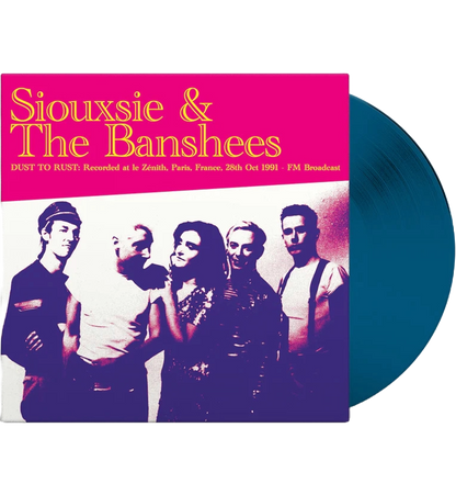 SIOUXSIE & THE BANSHEES – Dust To Rust • Live At Le Zénith, Paris 1991 LP (blue vinyl)
