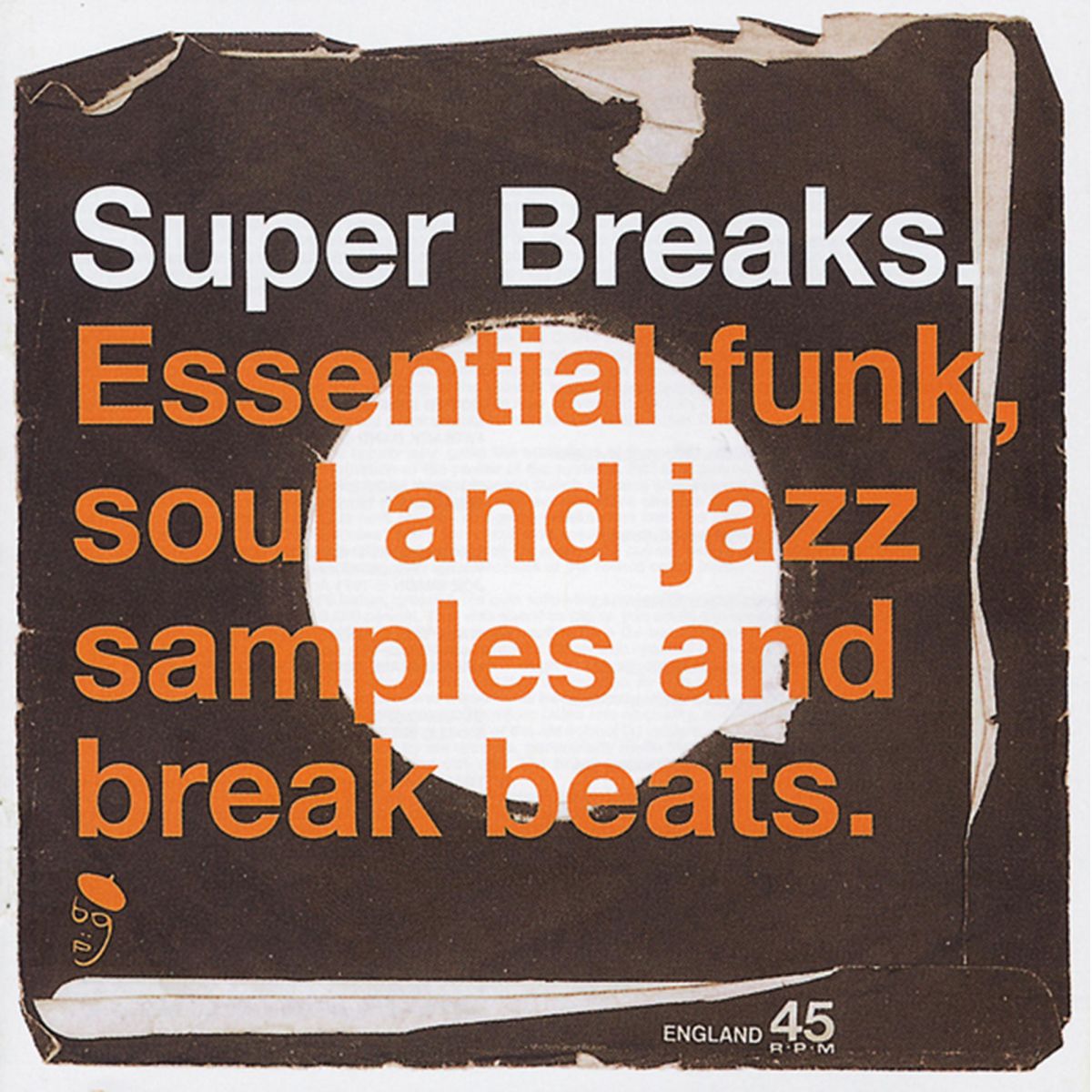 V/A – Super Breaks. Volume One • Essential Funk, Soul & Jazz Samples & Break Beats. 2xLP