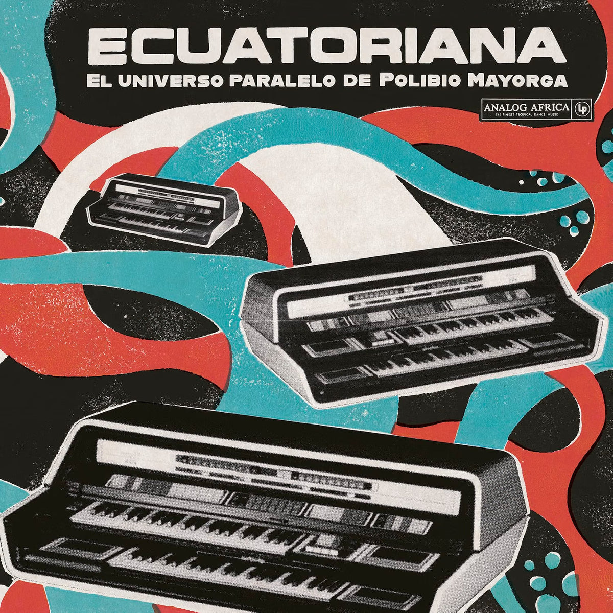 V/A – Ecuatoriana • El Universo Paralelo De Polibio Mayorga 1969 - 1981 LP