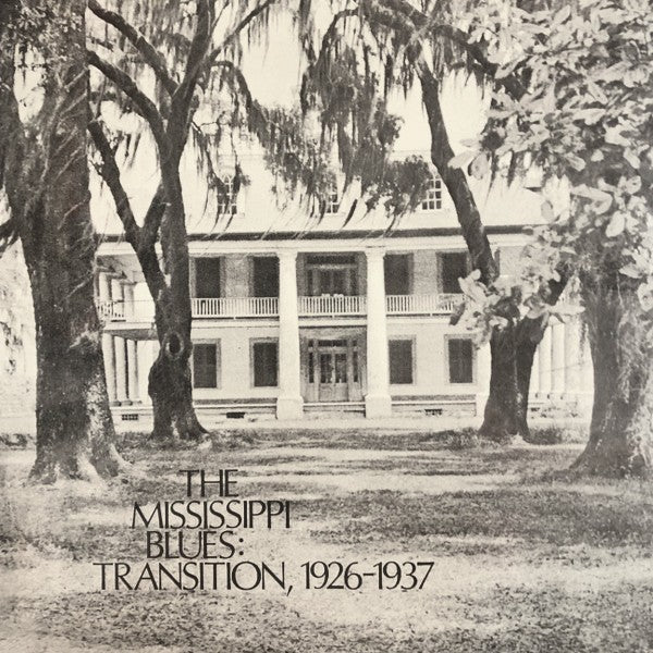 V/A – The Mississippi Blues No. 3 • Transition, 1926-1937 LP