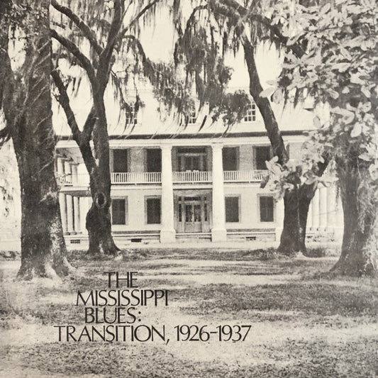 V/A – The Mississippi Blues No. 3 • Transition, 1926-1937 LP