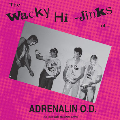 ADRENALIN O.D. – The Wacky Hi-Jinks of Adrenalin O.D. LP
