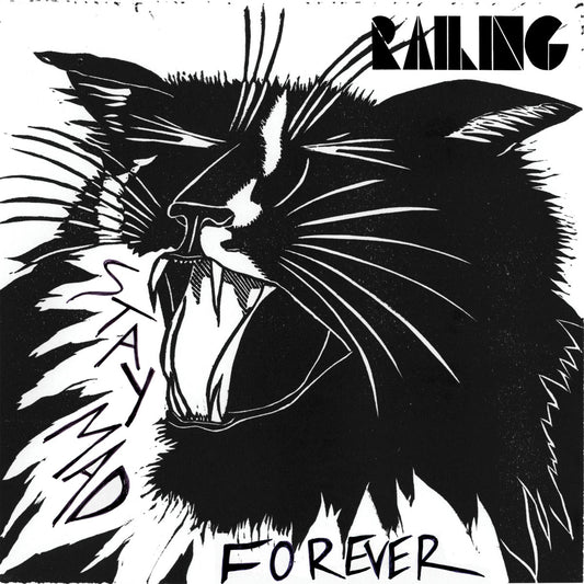 RAILING – Stay Mad Forever LP