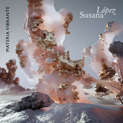 SUSANA LÓPEZ – Materia Vibrante LP (clear vinyl)