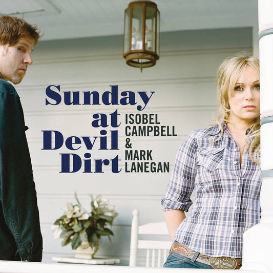ISOBEL CAMPBELL & MARK LANEGAN – Sunday At Devil Dirt
LP