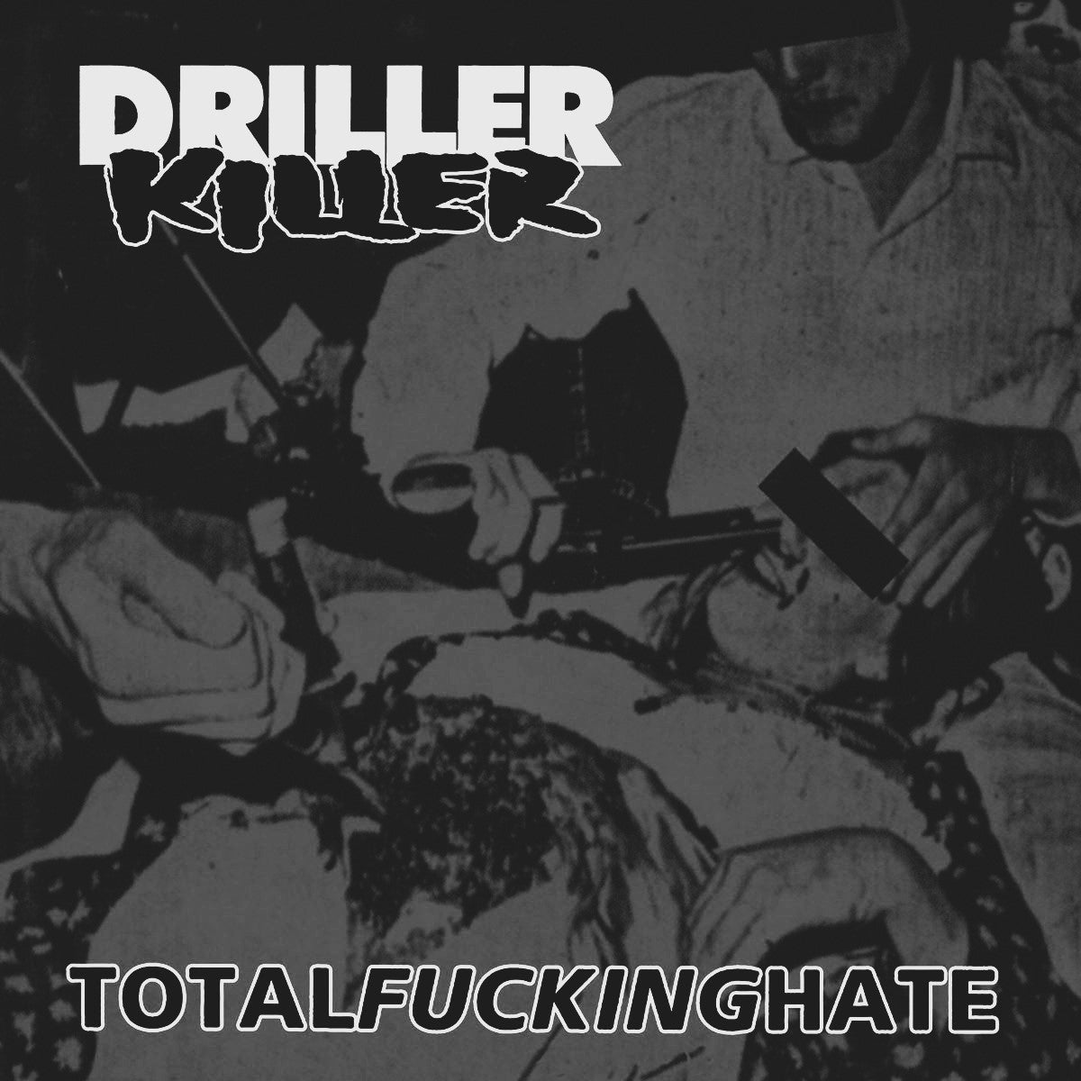 DRILLER KILLER – Total Fucking Hate LP