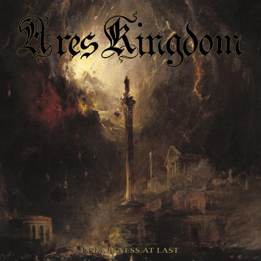 ARES KINGDOM – In Darkness At Last LP