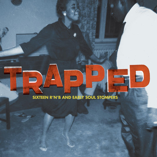 V/A – Trapped (Sixteen R'n'B And Early Soul Stompers) LP