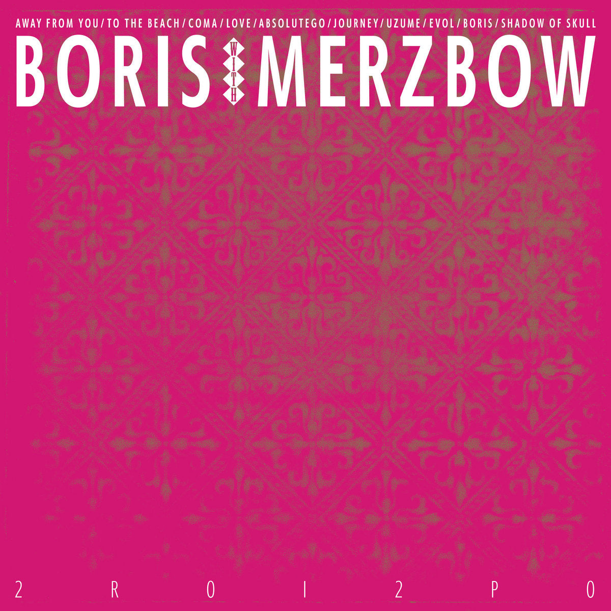 BORIS / MERZBOW – 2R0I2P0 2xLP (neon magenta vinyl)