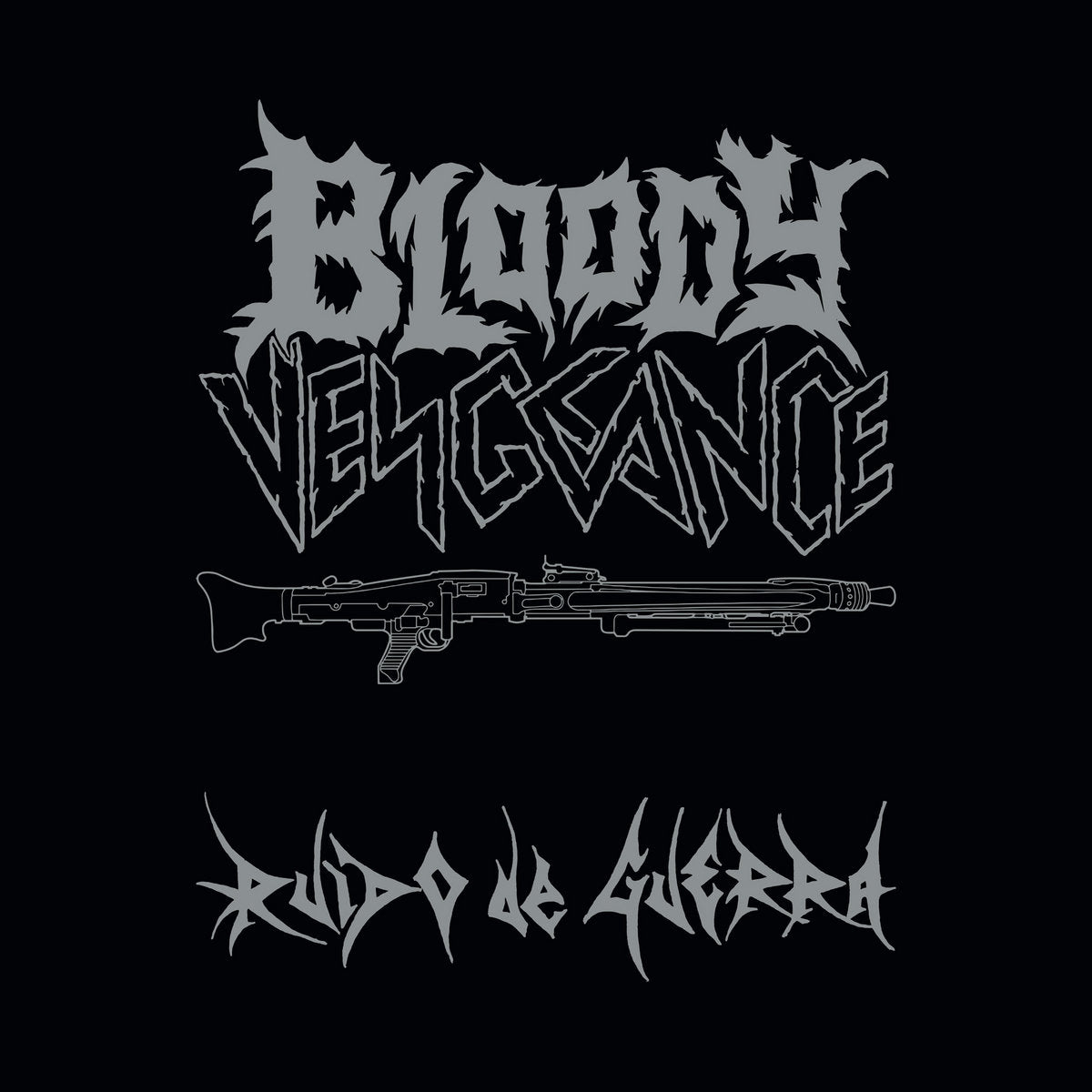 BLOODY VENGEANCE – Ruido De Guerra LP