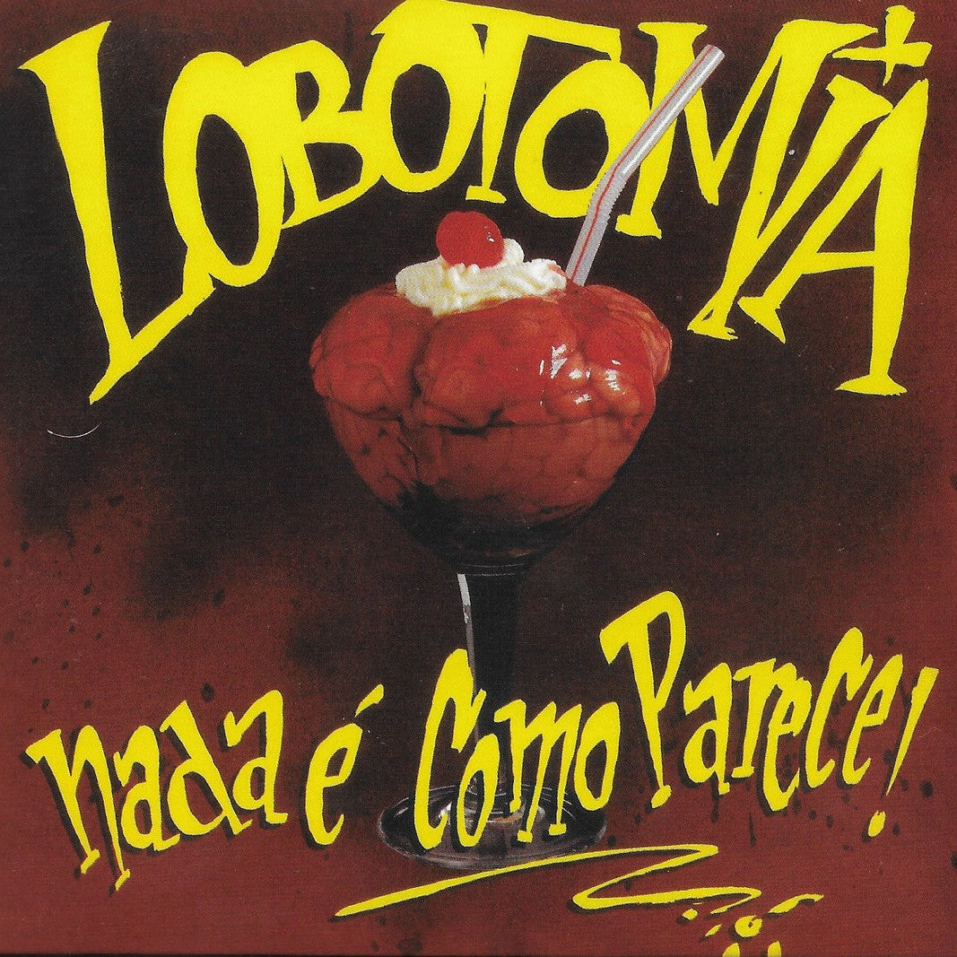 LOBOTOMIA – Nada É Como Parece! LP
