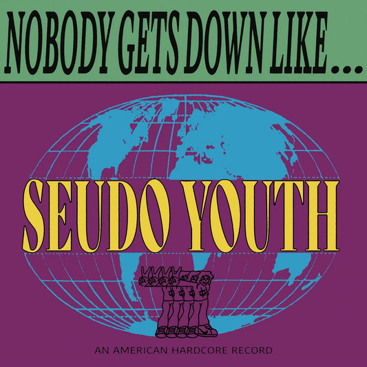 SUEDO YOUTH – Nobody Gets Down Like Seudo Youth LP
