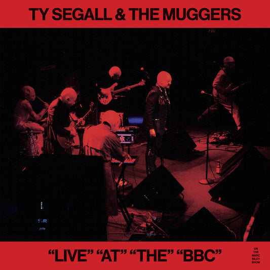 TY SEGALL & THE MUGGERS – "Live" "At" "The" "BBC" LP