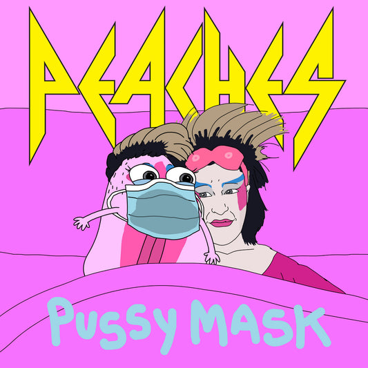 PEACHES – Pussy Mask 7"