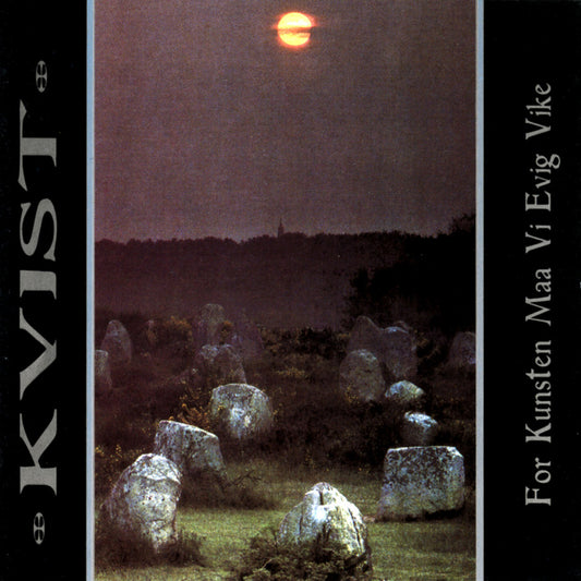 KVIST – For Kunsten Maa Vi Evig Vike LP