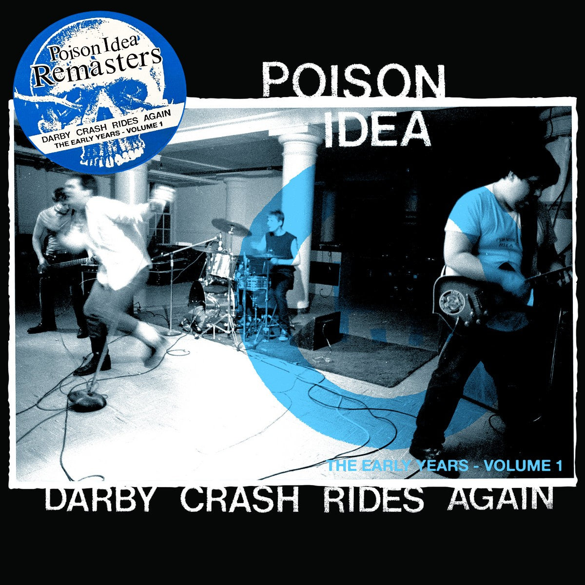 POISON IDEA – Darby Crash Rides Again • The Early Years Volume 1 LP