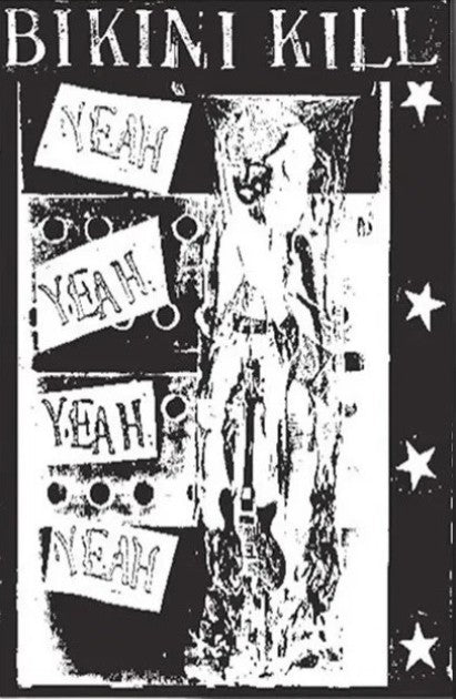 BIKINI KILL – Yeah Yeah Yeah Yeah Cassette