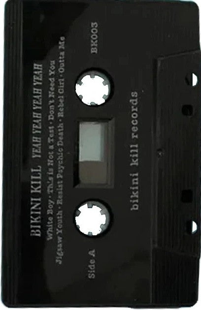 BIKINI KILL – Yeah Yeah Yeah Yeah Cassette