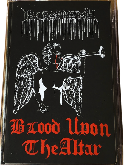 BLASPHEMY – Blood Upon the Altar Cassette