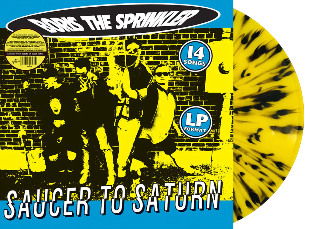 BORIS THE SPRINKLER – Saucer To Saturn LP (yellow/black splatter vinyl)