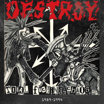 DESTROY! – Total Fucking Chaos 1989 - 1994 LP