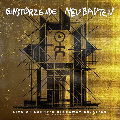 EINSTÜRZENDE NEUBAUTEN – Live At Larry's Hideaway 1985 LP