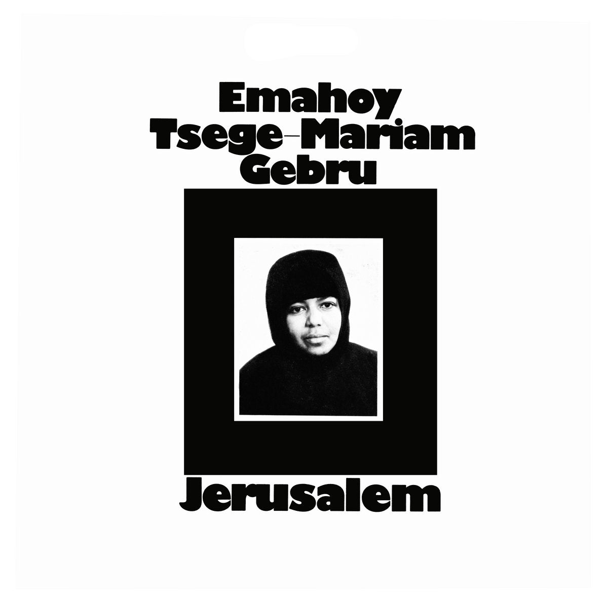 EMAHOY TSEGE MARIAM GEBRU – Jerusalem LP