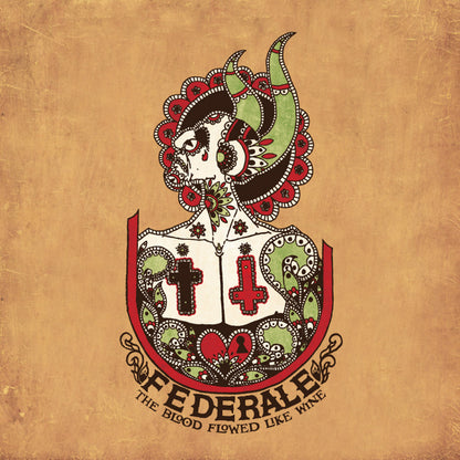 FEDERALE – The Blood Flowed Like Wine 2xLP
