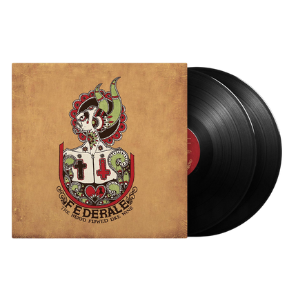 FEDERALE – The Blood Flowed Like Wine 2xLP