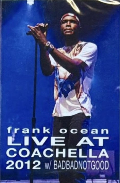FRANK OCEAN – Live At Coachella 2012 w/ Badbadnotgood Cassette
