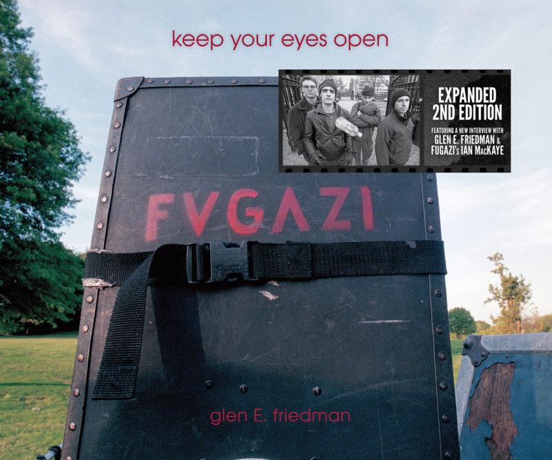 Keep Your Eyes Open: The Fugazi Photographs Of Glen E. Friedman