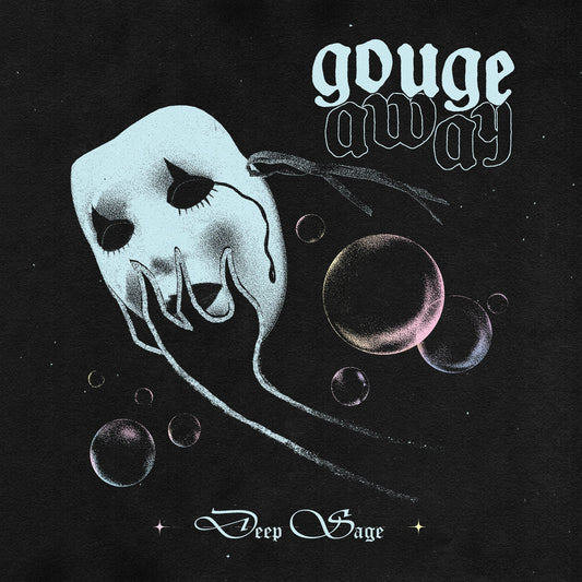GOUGE AWAY – Deep Sage LP