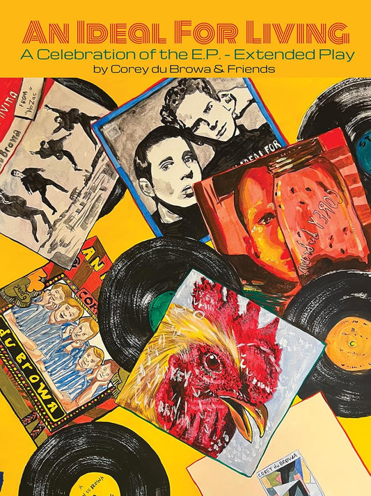 Ideal For Living • A Celebration Of The EP by Corey Du Browa