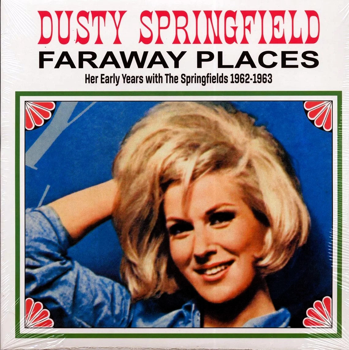 DUSTY SPRINGFIELD – Faraway Places: Her Early Years With The Springfields 1962-1963 LP