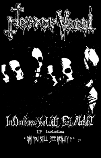 HORROR VACUI – In Darkness You Will Feel Alright Cassette