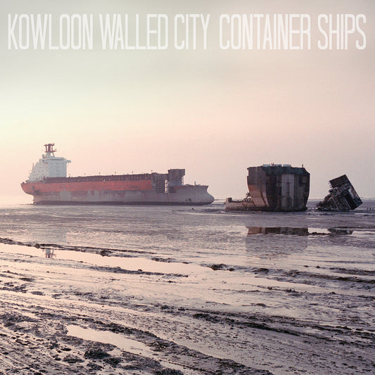 KOWLOON WALLED CITY – Container Ships LP (icy transparent blue vinyl)