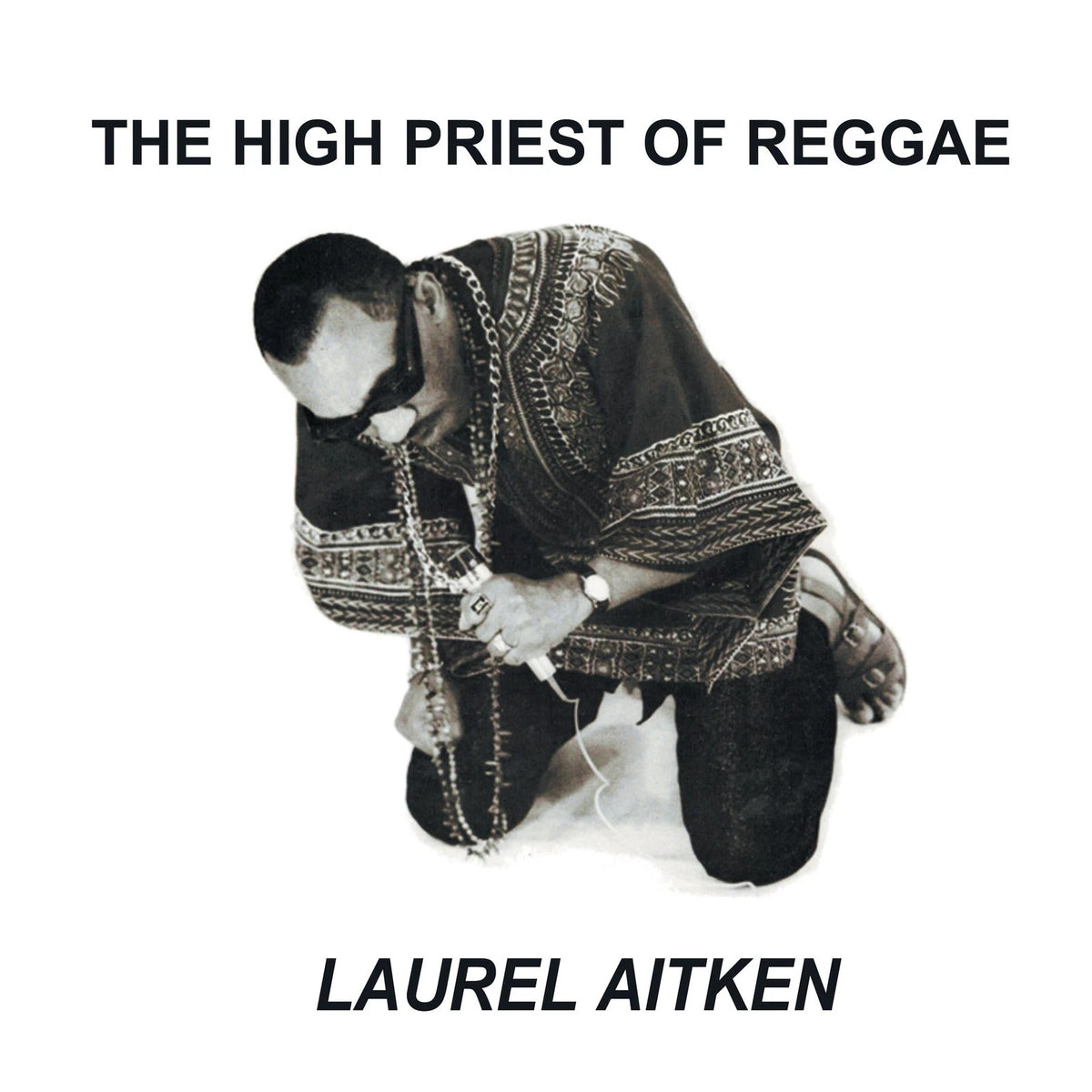 LAUREL AITKEN – The High Priest Of Reggae LP
