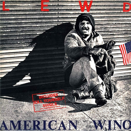 LEWD – American Wino + Kill Yourself Single LP