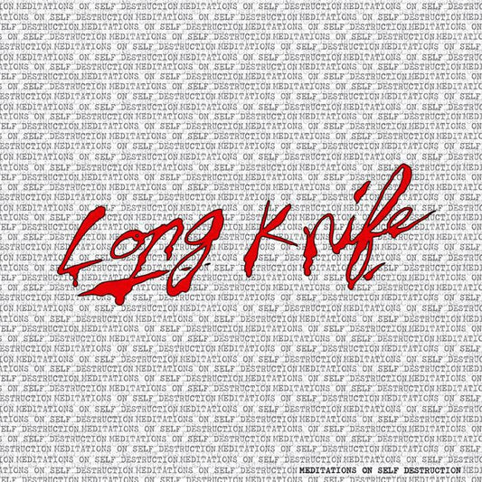 LONG KNIFE – Meditations On Self Destruction LP